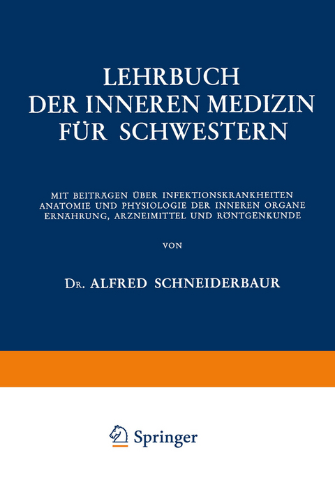 Lehrbuch der Inneren Medizin für Schwestern - Alfred Schneiderbaur