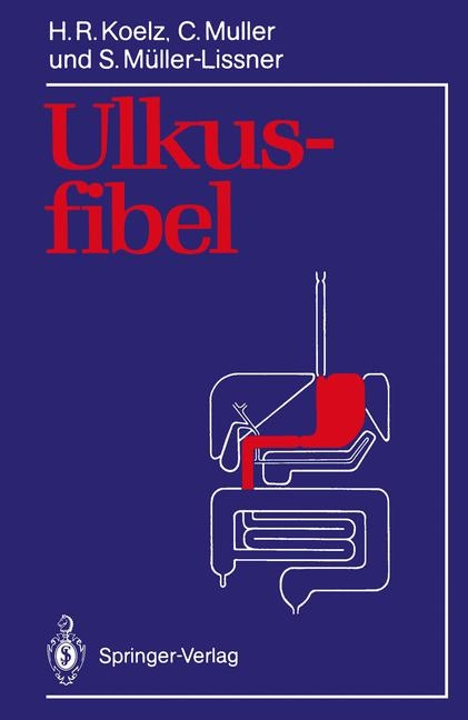 Ulkusfibel - Hans R. Koelz, Stefan MÃ¼ller-Lissner, Claude Muller