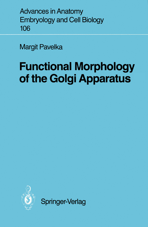 Functional Morphology of the Golgi Apparatus - Margit Pavelka