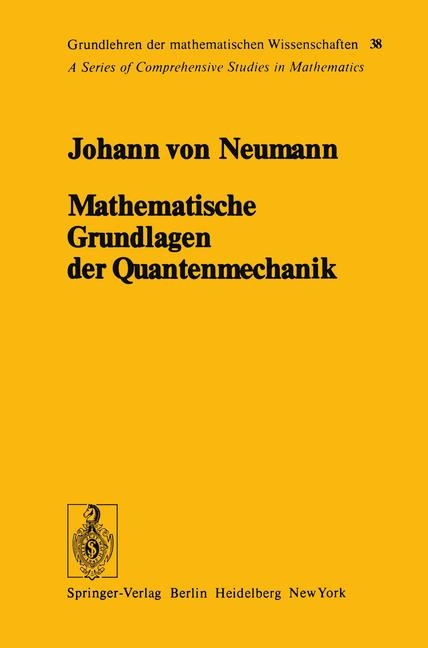 Mathematische Grundlagen der Quantenmechanik - Johann v. Neumann