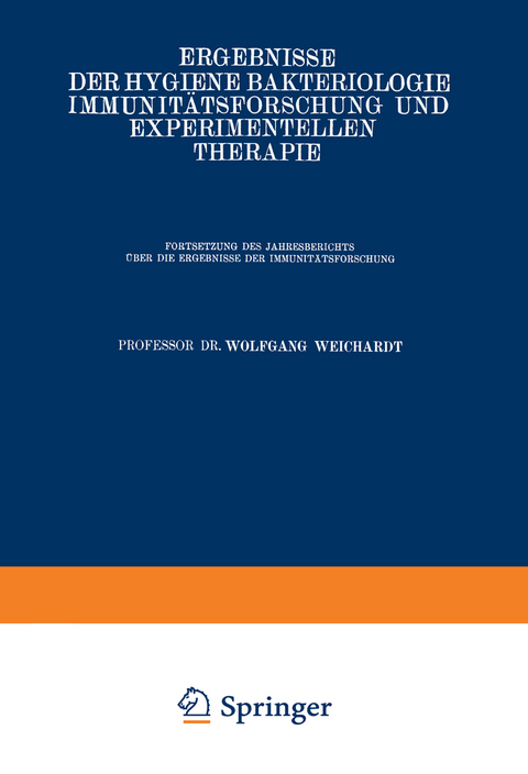 Ergebnisse der Hygiene Bakteriologie Immunitätsforschung und Experimentellen Therapie - Wolfgang Weichardt