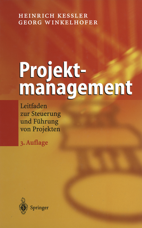 Projektmanagement - Heinrich Keßler, Georg Winkelhofer