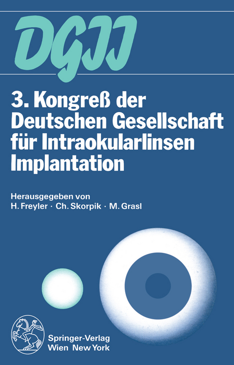 3. Kongreß der Deutschen Gesellschaft für Intraokularlinsen Implantation - 