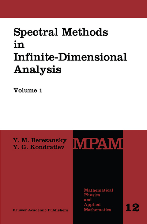 Spectral Methods in Infinite-Dimensional Analysis - Yu.M. Berezansky, Y.G. Kondratiev