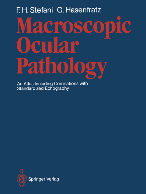 Macroscopic Ocular Pathology - Fritz H. Stefani, Gerhard Hasenfratz