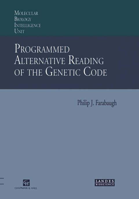 Programmed Alternative Reading of the Genetic Code - Philip J. Farabaugh