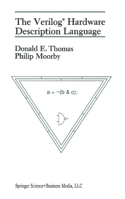 The Verilog Hardware Description Language - Donald E. Thomas