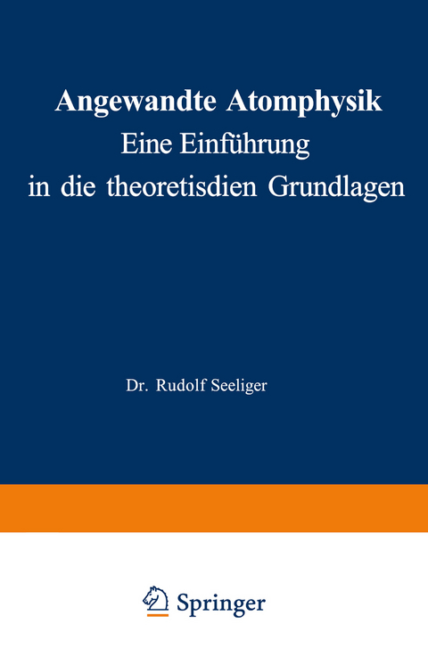 Angewandte Atomphysik - Rudolf Seeliger