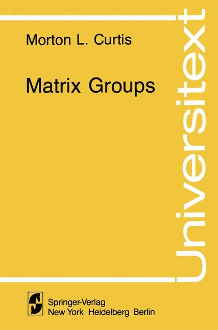 Matrix Groups - M L Curtis, Morton Landers Curtis