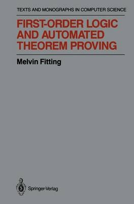 First-Order Logic and Automated Theorem Proving - Melvin Fitting