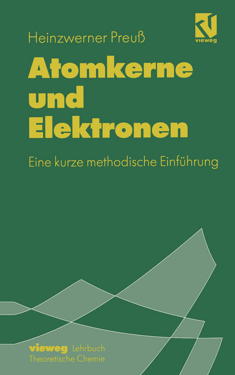 Atomkerne und Elektronen - Heinzwerner Preuß