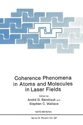 Coherence Phenomena in Atoms and Molecules in Laser Fields - 