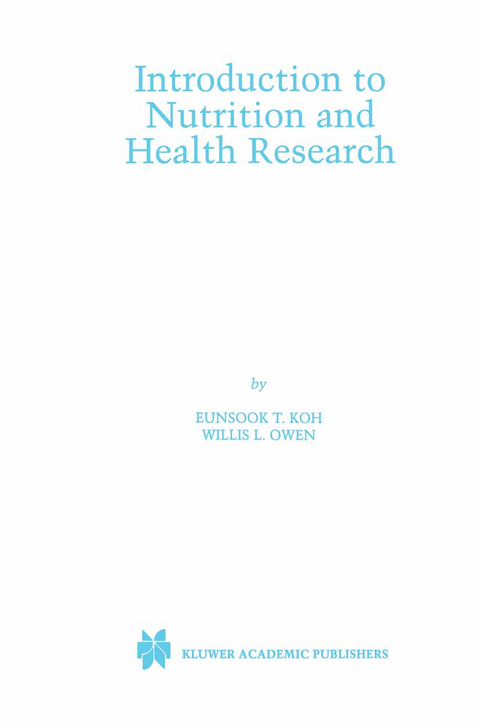 Introduction to Nutrition and Health Research - Eunsook T. Koh, Willis L. Owen