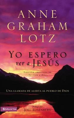 Yo espero ver a Jesús - Anne Graham Lotz