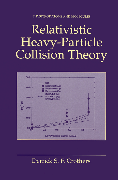 Relativistic Heavy-Particle Collision Theory - Derrick S.F. Crothers