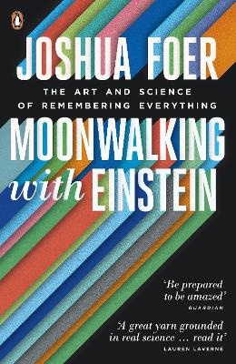 Moonwalking with Einstein - Joshua Foer