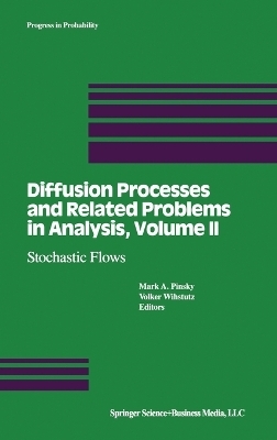 Diffusion Processes and Related Problems in Analysis - M. Prinsky