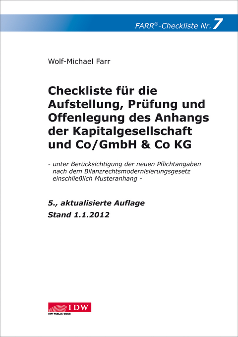 Checkliste 7 für die  Aufstellung, Prüfung und Offenlegung des Anhangs der Kapitalgesellschaft und Co/GmbH & Co KG - Wolf-Michael Farr