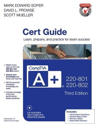 CompTIA A+ 220-801 and 220-802 Cert Guide - Mark Edward Soper, David L. Prowse, Scott Mueller