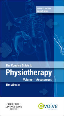 The Concise Guide to Physiotherapy - Volume 1 - 