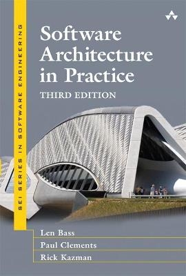 Software Architecture in Practice - Len Bass, Paul Clements, Rick Kazman