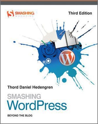 Smashing WordPress - Thord Daniel Hedengren