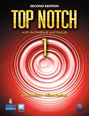 Top Notch 1 with ActiveBook and MyLab English - Joan Saslow, Allen Ascher