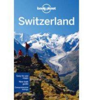 Lonely Planet Switzerland -  Lonely Planet, Nicola Williams, Kerry Christiani, Sally O'Brien, Damien Simonis