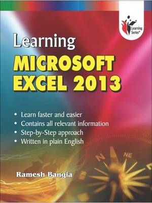 Learning Microsoft Excel 2013 - Ramesh Bangia