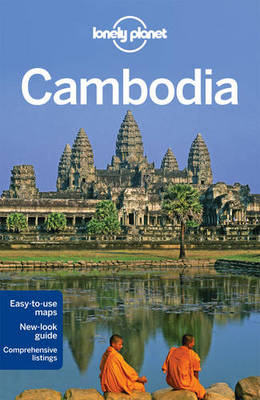 Lonely Planet Cambodia -  Lonely Planet, Nick Ray, Greg Bloom