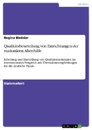 QualitÃ¤tsbeurteilung von Einrichtungen der stationÃ¤ren Altenhilfe - Regina BinÃ¶der