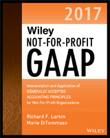 Wiley Not-for-Profit GAAP 2017 -  Marie DiTommaso,  Richard F. Larkin,  Warren Ruppel