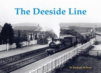 The Deeside Line - W. Stewart Wilson