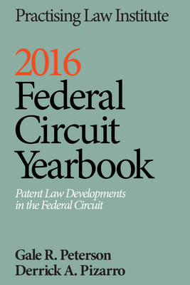 2015 Federal Circuit Yearbook - Gale R Peterson, Derrick A Pizarro