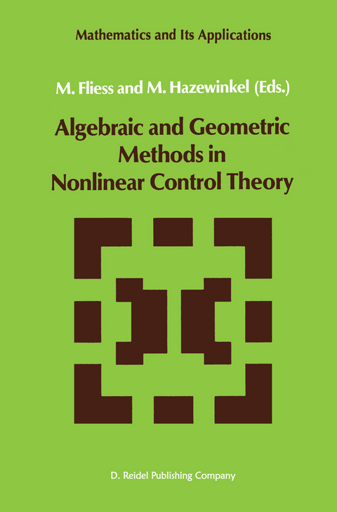 Algebraic and Geometric Methods in Nonlinear Control Theory - 