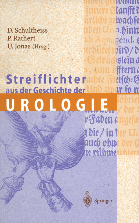 Streiflichter aus der Geschichte der Urologie - 