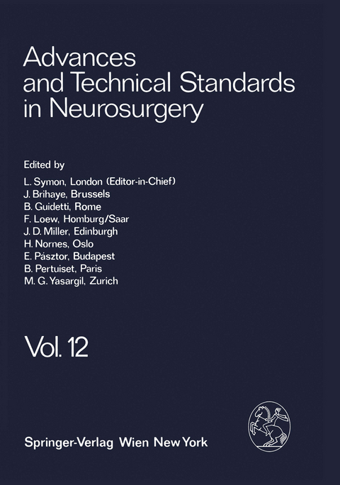 Advances and Technical Standards in Neurosurgery - L. Symon, J. Brihaye, B. Guidetti, F. Loew, J. D. Miller, H. Nornes, E. Pásztor, B. Pertuiset, M. G. Ya?argil