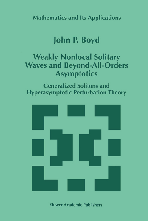 Weakly Nonlocal Solitary Waves and Beyond-All-Orders Asymptotics - John P. Boyd