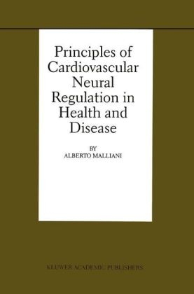 Principles of Cardiovascular Neural Regulation in Health and Disease - Alberto Malliani