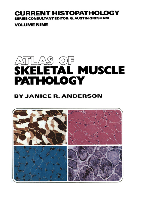 Atlas of Skeletal Muscle Pathology - J.R. Anderson