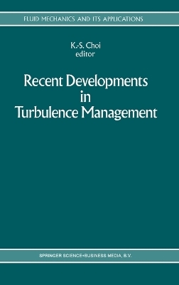 Recent Developments in Turbulence Management - 