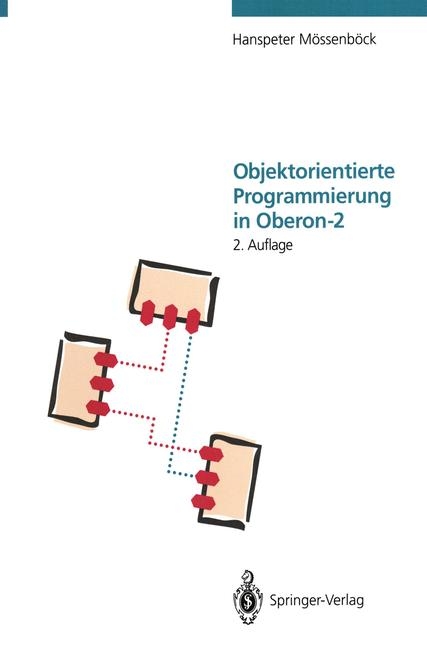 Objektorientierte Programmierung in Oberon-2 - Hanspeter Mössenböck