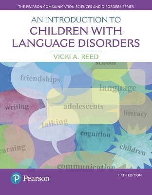 Introduction to Children with Language Disorders, An - Vicki Reed