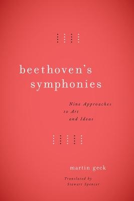 Beethoven's Symphonies - Martin Geck