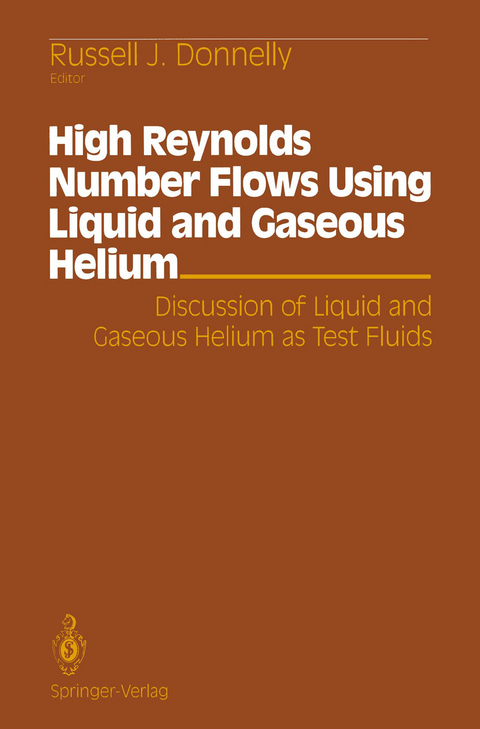 High Reynolds Number Flows Using Liquid and Gaseous Helium - 