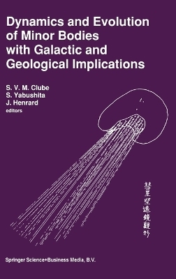 Dynamics and Evolution of Minor Bodies with Galactic and Geological Implications - 