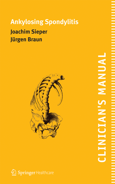 Clinician's Manual on Ankylosing Spondylitis - Joachim Sieper, Jürgen Braun