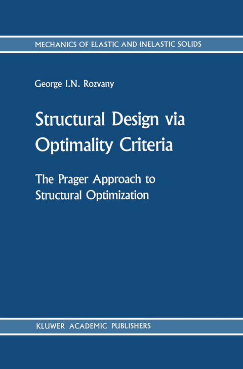 Structural Design via Optimality Criteria - George I. N. Rozvany