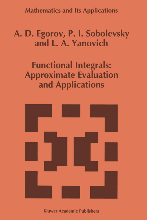 Functional Integrals - A.D. Egorov, P.I. Sobolevsky, L.A. Yanovich