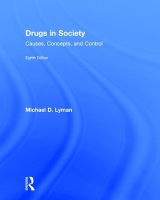 Drugs in Society - Michael D. Lyman